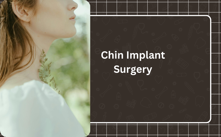 Best Chin Implant Surgery in India: Everything You Need to Know